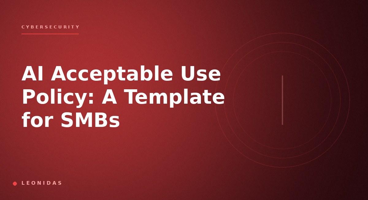 AI Acceptable Use Policy: A Template for SMBs