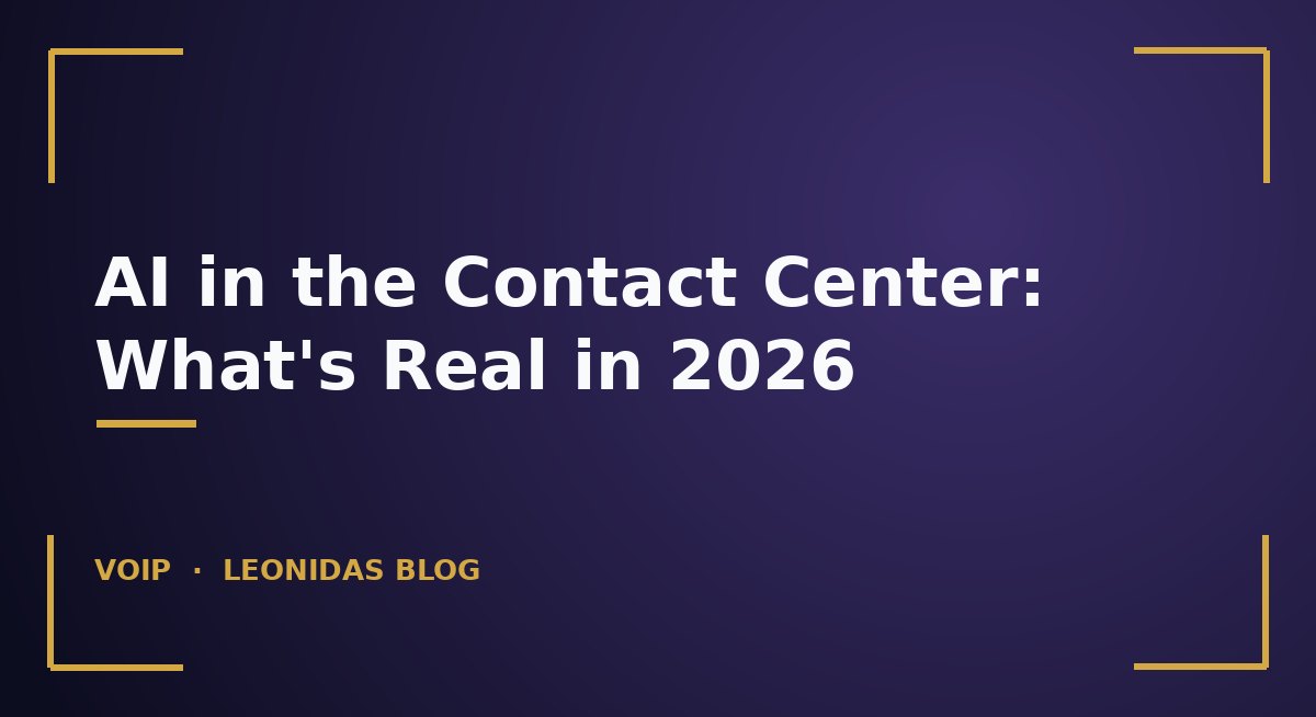 AI in the Contact Center: What's Real in 2026