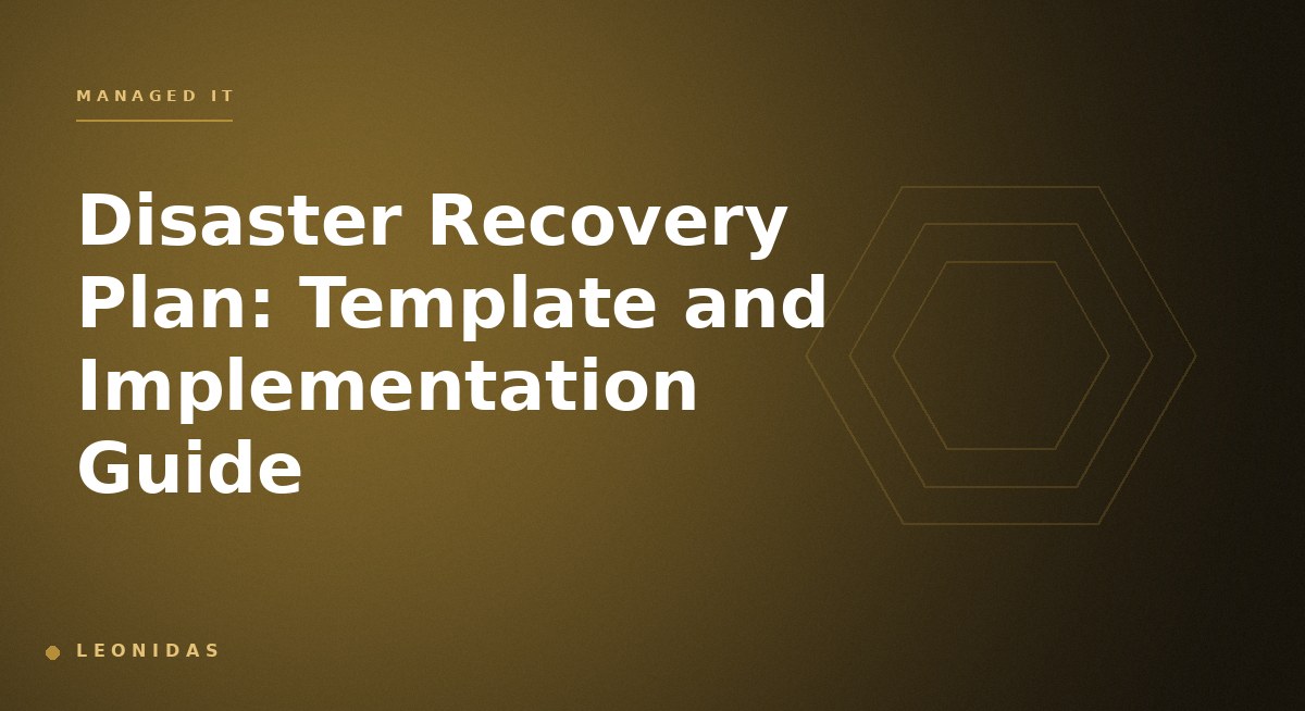 Disaster Recovery Plan: Template and Implementation Guide