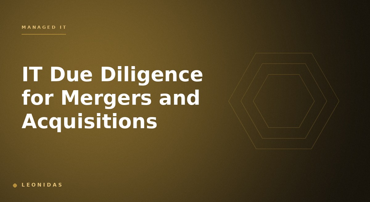 IT Due Diligence for Mergers and Acquisitions