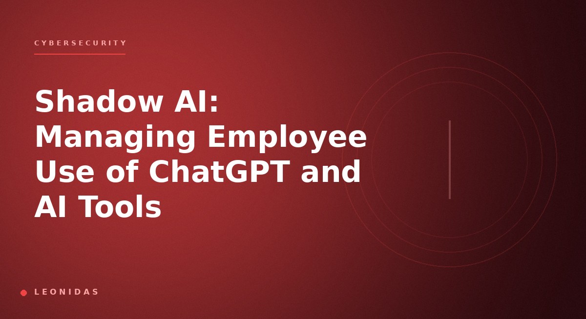 Shadow AI: Managing Employee Use of ChatGPT and AI Tools